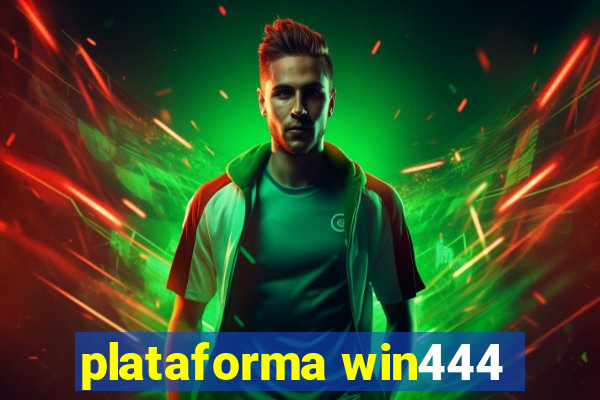 plataforma win444